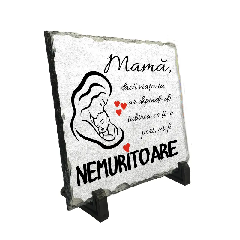 Mama daca viata ta ar depinde de iubirea ce ti-o port piatra ardezie personalizata, cu mesaj model, pa066